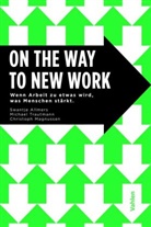 Swantj Allmers, Swantje Allmers, Chr Magnussen, Christop Magnussen, Christoph Magnussen, M Trautmann... - On the Way to New Work