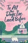 Lizzie Shane - To All the Dogs I've Loved Before
