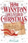 Alex T Smith, Alex T. Smith, Alex T Smith, Alex T. Smith - How Winston Delivered Christmas