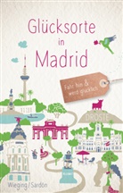 Javier Sardón, Anne-Kathrin Wieging - Glücksorte in Madrid