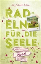 Jörg Schmitt-Kilian - Mosel. Radeln für die Seele