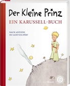 Antoine de Saint-Exupéry, Antoine de Saint-Exupéry - Der kleine Prinz. Ein Karussell-Buch