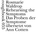 Rosmarie Waldrop - Das Proben der Symptome
