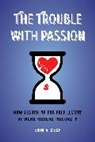 Erin Cech - Trouble With Passion
