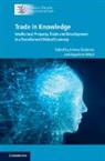 Antony Watal Taubman, Antony Taubman, Taubman Antony, Jayashree Watal, Watal Jayashree - Trade in Knowledge