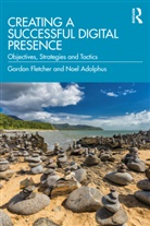 Noel Adolphus, Gordon Fletcher, Gordon (University of Salford Fletcher, Fletcher Gordon - Creating a Successful Digital Presence