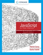 Patrick Carey, Cengage Learning, Sasha Vodnik, Vodnik Sasha - JavaScript for Web Warriors