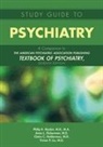 Anna L. Dickerman, Anna L. (Post Doctoral Clinical Fellow Dickerman, Claire Holderness, Claire C. Holderness, Vivian Liu, Vivian P. Liu... - Study Guide to Psychiatry