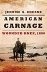 Jerome A Greene, Jerome A. Greene - American Carnage