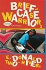 Donald Two-Rivers, E Donald Two-Rivers, E. Donald Two-Rivers - Briefcase Warriors