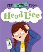 Anita Ganeri, Anita Ganeri - Get Better Soon!: Head Lice