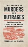 Blair, William A. Blair - Record of Murders and Outrages