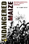Helen Anne Curry - Endangered Maize