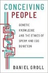 Daniel Groll, Daniel (Associate Professor of Philosophy Groll - Conceiving People