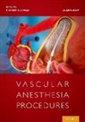 Alan Kaye, Alan (Professor of Anesthesiology and Pharmacology Kaye, Kaye Alan, Richard Urman - Vascular Anesthesia Procedures