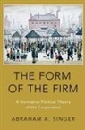 Abraham A. Singer, Abraham A. (Visiting Assitant Professor of Singer, Abraham A. (Visiting Assitant Professor of Ethics Singer - Form of the Firm