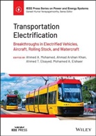 Ahmed T. Elsayed, Mohamed A. Elshaer, Ahmad Arshan Khan, Mohamed, Aa Mohamed, Ahmed A. Mohamed... - Transportation Electrification