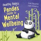 Lisa Edwards, LISA EDWARDS, Siân Roberts, Siân Roberts - Healthy Habits: Panda's Guide to Mental Wellbeing
