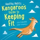 Lisa Edwards, LISA EDWARDS, Siân Roberts, Siân Roberts - Healthy Habits: Kangaroo's Guide to Keeping Fit