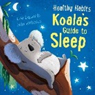 Lisa Edwards, LISA EDWARDS, Siân Roberts, Siân Roberts - Healthy Habits: Koala's Guide to Sleep