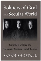 Sarah Shortall - Soldiers of God in a Secular World