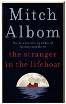 Mitch Albom, MITCH ALBOM - The Stranger in the Lifeboat