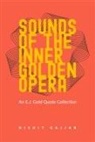 Nishit Gajjar, E J Gold, E. J. Gold, Niralee Kamdar - Sounds of the Inner Golden Opera