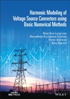 A, Victor Andrean, L, Rkl Lian, Ryan Kuo-Lun Lian, Ryan Kuo-Lung Lian... - Harmonic Modeling of Voltage Source Converters Using Basic Numerical