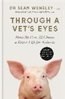 Dr Sean Wensley, SEAN WENSLEY, Dr Sean Wensley, Sean Wensley - Through A Vet's Eyes