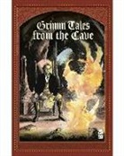 Anthony Cleveland, Cullen Bunn, Che Grayson, Christopher Sebela, Anthony Cleveland, Cullen Bunn... - Grimm Tales from the Cave