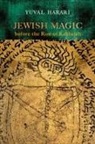Author Series Editor Yuval (Ben Gurion University of the Negev) Harari, Yuval Harari, Yuval Stein Harari, Batya Stein - Jewish Magic Before the Rise of Kabbalah