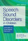 Dr Nicholas W Bankson, Nicholas W Bankson, Nicholas W. Bankson, Dr John E Bernthal, John E Bernthal, John E Bankson Bernthal... - Speech Sound Disorders in Children