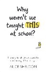 Alice Sheldon - Why Weren’t We Taught This at School?