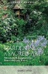 Jeremy Naydler - Gardening As a Sacred Art
