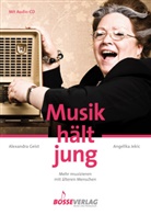 Alexandra Geist, Angelika Jekic - Musik hält jung, m. 1 Audio-CD