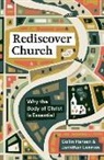 Collin Hansen, Jonathan Leeman - Rediscover Church