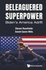 Daniel Quinn Mills, Daniel Quinn Mills, Mills Daniel Quinn, Steven Rosefielde, Rosefielde Steven, Steven Rosefielde... - Beleaguered Superpower: Biden's America Adrift
