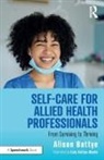 Alison Battye, Alison (Speech and Language Therapist Battye, Battye Alison - Self-Care for Allied Health Professionals
