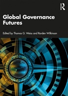 Thomas G Wilkinson Weiss, Thomas G. Wilkinson Weiss, Rorden (University of Manchester Wilkinson, Rorden (University of New South Wales Wilkinson, Rorden Weiss Wilkinson, Thomas G Weiss... - Global Governance Futures