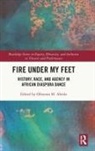 Ofosuwa M. Abiola, Ofosuwa M. Abiola, Ofosuwa M. Abiola - Fire Under My Feet