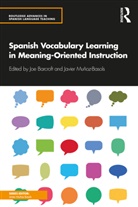 Joe (Washington University in St. Louis Barcroft, Joe Barcroft, Javier Muñoz-Basols - Spanish Vocabulary Learning in Meaning-Oriented Instruction