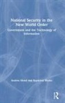 Andrea Monti, Andrea (Gabriele D''annunzio University of Monti, Andrea (Gabriele d'Annunzio University of Chieti Monti, Monti Andrea, Raymond Wacks, Raymond (University of Hong Kong) Wacks... - National Security in the New World Order