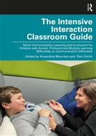 Amandine Smith Mouriere, Amandine Mourière, Pam Smith - Intensive Interaction Classroom Guide