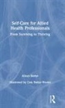 Alison Battye, Alison (Speech and Language Therapist Battye, Battye Alison - Self-Care for Allied Health Professionals