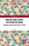 Li Ma, LI (Asked for Gbp on the Epf) Ma, LI (Calvin College Ma, Ma Li - #Metoo and Cyber Activism in China