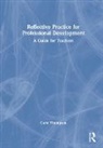 Carol Thompson, Carol (Bedfordshire University Thompson - Reflective Practice for Professional Development