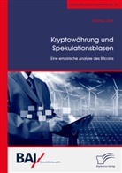 Markus Zink - Kryptowährung und Spekulationsblasen. Eine empirische Analyse des Bitcoins