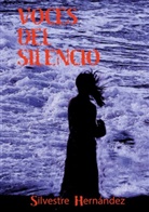 Silvestre Hernández - Voces del silencio