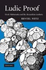 Reviel Netz, Reviel (Stanford University Netz, Netz Reviel - Ludic Proof