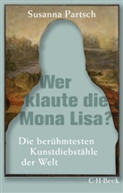 Susanna Partsch - Wer klaute die Mona Lisa?